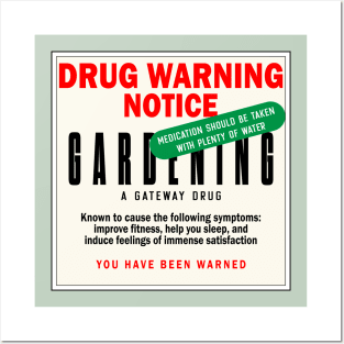 Gardening - drug of choice Posters and Art